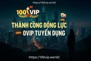 thành công của 100vip tuyển dụng (1)